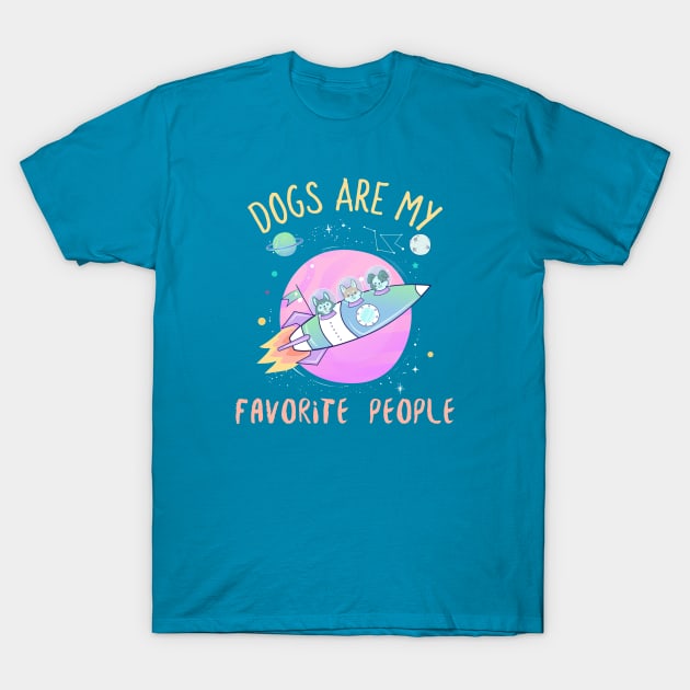 Dogs are my favorite people T-Shirt by ArtsyStone